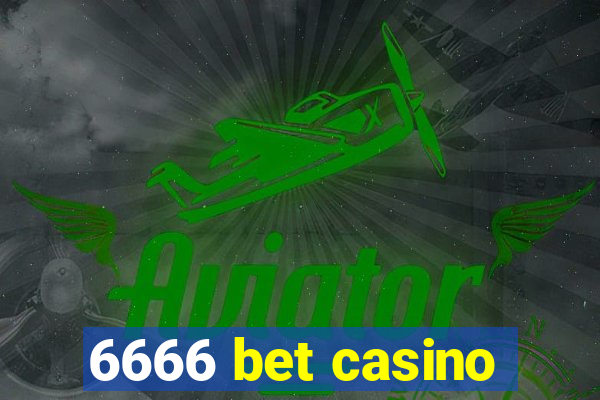 6666 bet casino